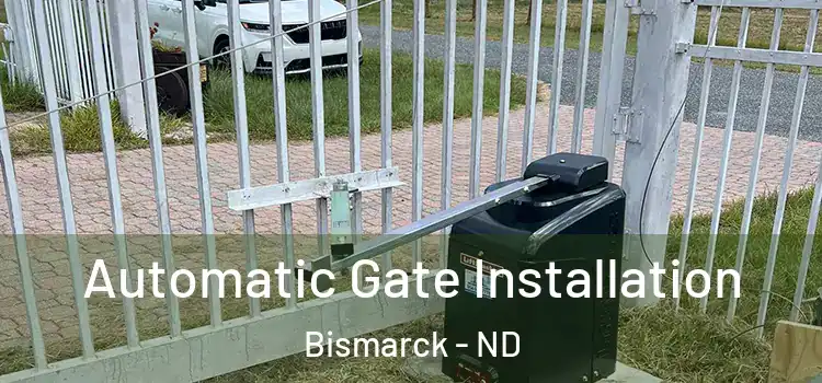  Automatic Gate Installation Bismarck - ND