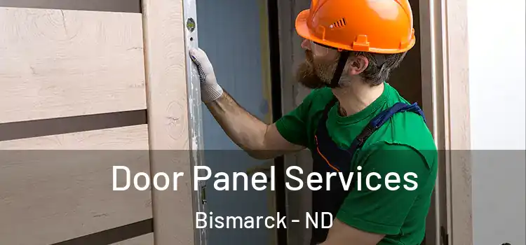  Door Panel Services Bismarck - ND