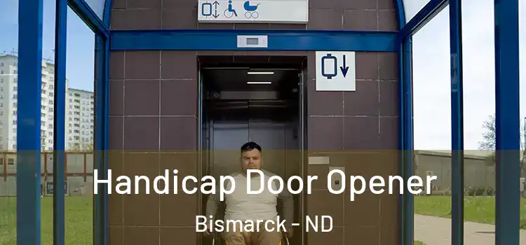 Handicap Door Opener Bismarck - ND