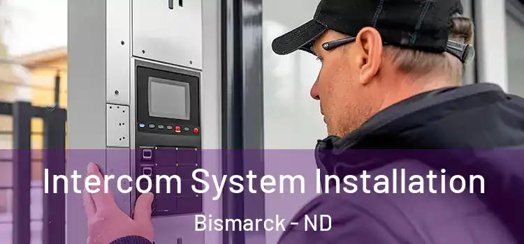  Intercom System Installation Bismarck - ND