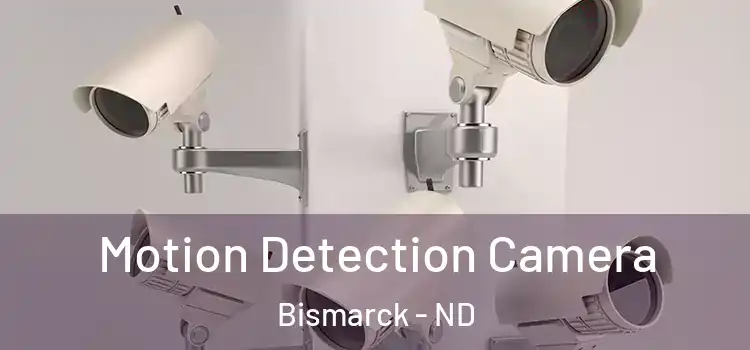  Motion Detection Camera Bismarck - ND