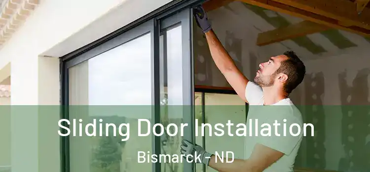 Sliding Door Installation Bismarck - ND