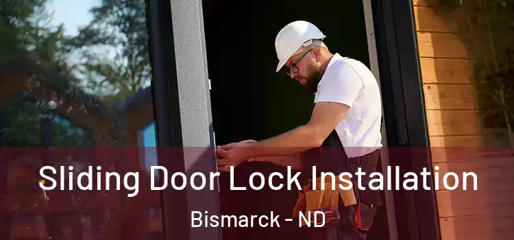  Sliding Door Lock Installation Bismarck - ND
